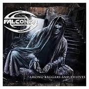 Der musikalische text DREAMS AND PYRES von FALCONER ist auch in dem Album vorhanden Among beggars and thieves (2008)