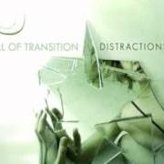 Der musikalische text SIGNATURE OF YOUTH von FALL OF TRANSITION ist auch in dem Album vorhanden Distractions (2006)