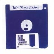 Der musikalische text PUNK TO FUNK von FATBOY SLIM ist auch in dem Album vorhanden Better living through chemistry (1997)