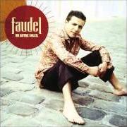 Der musikalische text ENTRE ELLE ET MOI von FAUDEL ist auch in dem Album vorhanden Un autre soleil (2003)