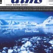Der musikalische text COLD WATER MUSIC von AIM ist auch in dem Album vorhanden Cold water music (1999)