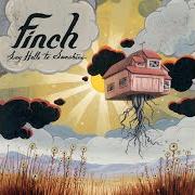 Der musikalische text BITEMARKS AND BLOODSTAINS von FINCH ist auch in dem Album vorhanden Say hello to sunshine (2005)