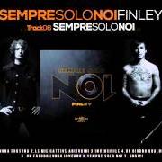 Der musikalische text LE MIE CATTIVE ABITUDINI von FINLEY ist auch in dem Album vorhanden Sempre solo noi (2012)