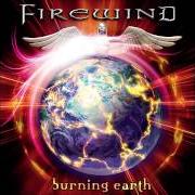 Der musikalische text YOU HAVE SURVIVED von FIREWIND ist auch in dem Album vorhanden Burning earth (2003)