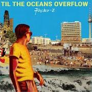 Der musikalische text CHOOSE von FISCHER-Z ist auch in dem Album vorhanden Til the oceans overflow (2021)