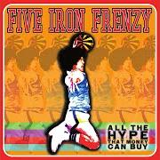 Der musikalische text THE PHANTOM MULLET von FIVE IRON FRENZY ist auch in dem Album vorhanden All the hype that money can buy (2000)
