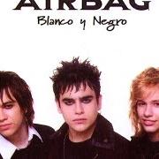 Der musikalische text ALL NIGHT LONG von AIRBAG ist auch in dem Album vorhanden Blanco y negro (2006)