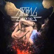 Der musikalische text KALASHNIKOV von AIRBAG ist auch in dem Album vorhanden Libertad (2013)
