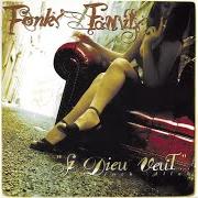Der musikalische text LA FURIE ET LA FOI von FONKY FAMILY ist auch in dem Album vorhanden Si dieu veut (1997)