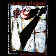 Der musikalische text DA PARIGI PER S. von FRANCESCO CAMATTINI ist auch in dem Album vorhanden Le nove stagioni (1999)