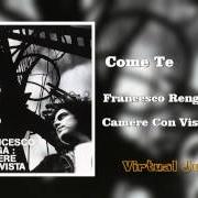 Der musikalische text COMETE von FRANCESCO RENGA ist auch in dem Album vorhanden Camere con vista (2004)
