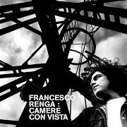 Der musikalische text COMETE von FRANCESCO RENGA ist auch in dem Album vorhanden Camere con vista (repack sanremo) (2005)
