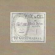 Der musikalische text D'EN HAUT DE LA TOUR DU GUET von FRANCIS CABREL ist auch in dem Album vorhanden Vise le ciel (2012)