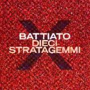 Der musikalische text TRA SESSO E CASTITÀ von FRANCO BATTIATO ist auch in dem Album vorhanden Dieci stratagemmi (2004)