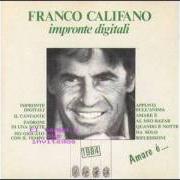 Der musikalische text APPUNTI SULL' ANIMA von FRANCO CALIFANO ist auch in dem Album vorhanden Impronte digitali (1984)