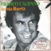 Der musikalische text MA CHE MUSICA von FRANCO CALIFANO ist auch in dem Album vorhanden La mia libertà (1981)