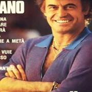 Der musikalische text E' MERAVIGLIOSO von FRANCO CALIFANO ist auch in dem Album vorhanden Ma cambierà (1985)