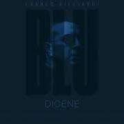 Der musikalische text CHIAMMELE von FRANCO RICCIARDI ist auch in dem Album vorhanden Blu (2017)