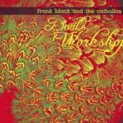 Der musikalische text TOSSED von FRANK BLACK ist auch in dem Album vorhanden Frank black (1993)