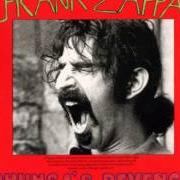 Der musikalische text TELL ME YOU LOVE ME von FRANK ZAPPA ist auch in dem Album vorhanden Chunga's revenge (1970)