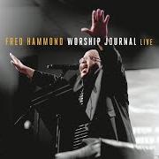 Der musikalische text JOHN 3:16 von FRED HAMMOND ist auch in dem Album vorhanden Worship journal (2016)