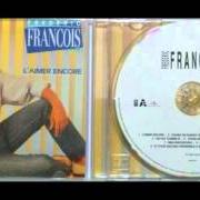 Der musikalische text J'ETAIS VIVANT von FRÉDÉRIC FRANÇOIS ist auch in dem Album vorhanden L'aimer encore (2004)