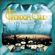 Der musikalische text HYMN TO THE BRAVE von FREEDOM CALL ist auch in dem Album vorhanden Live invasion - live (2004)