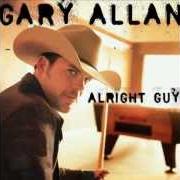 Der musikalische text MAN OF ME von GARY ALLAN ist auch in dem Album vorhanden Alright guy (2001)