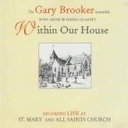 Der musikalische text PSALM FOR ST.MARY von GARY BROOKER ist auch in dem Album vorhanden Within our house (1996)