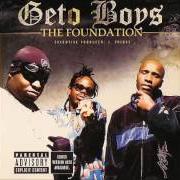 Der musikalische text LEANIN' ON YOU von GETO BOYS ist auch in dem Album vorhanden The foundation (2005)