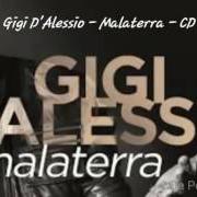 Der musikalische text IO MAMMETA E TU von GIGI D'ALESSIO ist auch in dem Album vorhanden Malaterra (2015)