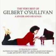 Der musikalische text CALL ON ME von GILBERT O'SULLIVAN ist auch in dem Album vorhanden The other sides of gilbert o'sullivan (2004)