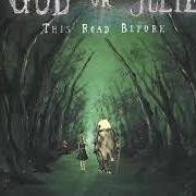 Der musikalische text BURY ME von GOD OR JULIE ist auch in dem Album vorhanden This road before (2007)