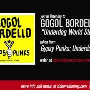 Der musikalische text MISHTO! von GOGOL BORDELLO ist auch in dem Album vorhanden Gypsy punks: underdog world strike (2005)