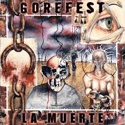 Der musikalische text YOU COULD MAKE ME KILL von GOREFEST ist auch in dem Album vorhanden La muerte (2005)