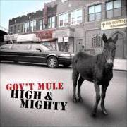 Der musikalische text UNRING THE BELL von GOV'T MULE ist auch in dem Album vorhanden High & mighty (2006)