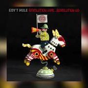 Der musikalische text EASY TIMES von GOV'T MULE ist auch in dem Album vorhanden Revolution come...Revolution go (2017)