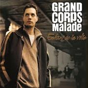 Der musikalische text PÈRES ET MÈRES von GRAND CORPS MALADE ist auch in dem Album vorhanden Enfant de la ville (2008)