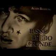 Der musikalische text HELVETE UNDERGROUND von ALAIN BASHUNG ist auch in dem Album vorhanden Passé le rio grandé (1986)