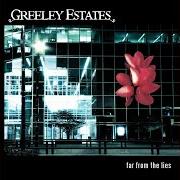 Der musikalische text BELIEVE THE LIES von GREELEY ESTATES ist auch in dem Album vorhanden Far from the lies (2006)