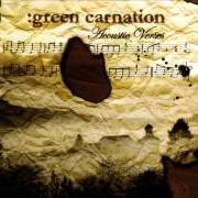Der musikalische text ALONE von GREEN CARNATION ist auch in dem Album vorhanden Acoustic verses (2006)