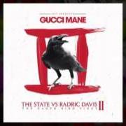 Der musikalische text BUTTNAKED von GUCCI MANE ist auch in dem Album vorhanden The state vs radric davis 2: the caged bird sings (2013)