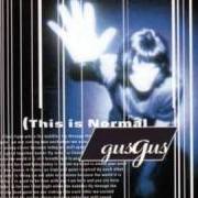Der musikalische text LADYSHAVE von GUS GUS ist auch in dem Album vorhanden This is normal (1999)