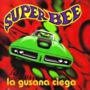 Der musikalische text ESPIRAL von LA GUSANA CIEGA ist auch in dem Album vorhanden Superbee (1997)