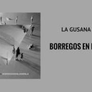 Der musikalische text 1987 von LA GUSANA CIEGA ist auch in dem Album vorhanden Borregos en la niebla (2017)