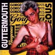 Der musikalische text BBB von GUTTERMOUTH ist auch in dem Album vorhanden Gorgeous (1999)