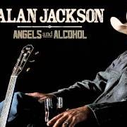 Der musikalische text ANGELS AND ALCOHOL von ALAN JACKSON ist auch in dem Album vorhanden Angels and alcohol (2015)