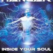Der musikalische text THE VISION von HANGAR ist auch in dem Album vorhanden Inside your soul (2001)