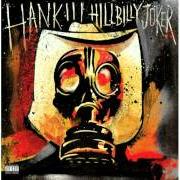 Der musikalische text PISTOL PACKIN' von HANK WILLIAMS III ist auch in dem Album vorhanden Hillbilly joker (2011)