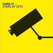 Der musikalische text UNNECESSARY TROUBLE von HARD-FI ist auch in dem Album vorhanden Stars of cctv (2005)